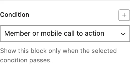 The block Visibility panel shows Member or mobile call to action selected in the Condition row.